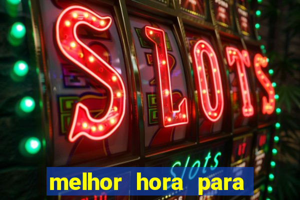 melhor hora para jogar fortune touro